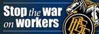 Stop the War on Workers